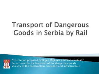 Presentation prepared by Bojan Miljkovi and Slaana Kosti  Department for the transport of the