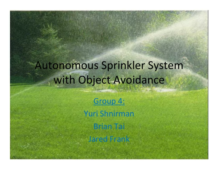 autonomous sprinkler system with object avoidance