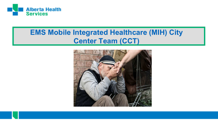 ems mobile integrated healthcare mih city center team cct
