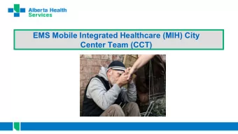 EMS Mobile Integrated Healthcare (MIH) City  Center Team (CCT)  Mobile Integrated Healthcare (MIH)