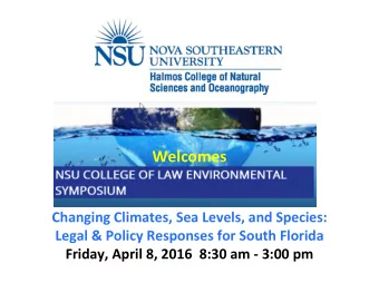 Welcomes Changing Climates, Sea Levels, and Species: Legal &amp; Policy Responses for South Florida