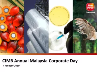 CIMB Annual Malaysia Corporate Day  4 January 2019  2  Disclaimer  This document is strictly