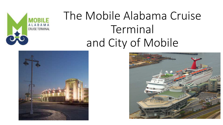 the mobile alabama cruise terminal and city of mobile