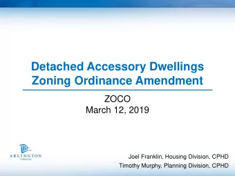 Detached Accessory Dwellings  Zoning Ordinance Amendment  ZOCO  March 12, 2019  Joel Franklin,