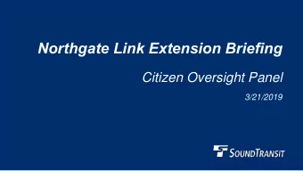 Northgate Link Extension Briefing  Citizen Oversight Panel  3/21/2019  Project Overview  4.3