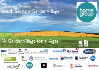 South Seaham GardenVillage  A GardenVillage for allAges  N  a  a  t  t  i  i  o  o  n  n  a
