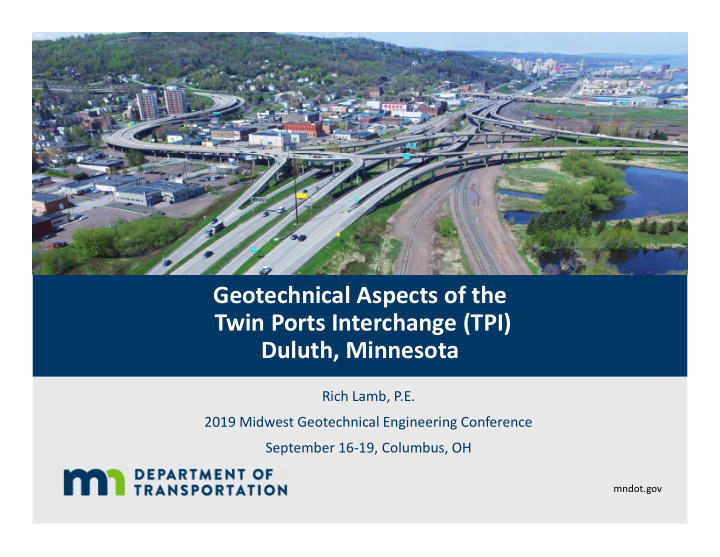 geotechnical aspects of the twin ports interchange tpi