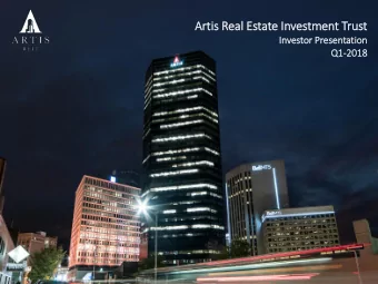 Artis  tis Real Estate In  Investm  tment Trust  In  Inves  estor Pres  esentati  tion  Q1-2018