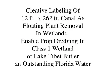 Creative Labeling Of  12 ft.  x 262 ft. Canal As  Floating Plant Removal  In Wetlands   Enable