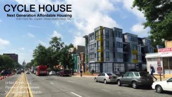 CYCLE HOUSE   Next Generation Affordable Housing  1520-1522 No. Capitol  Street Washington, DC