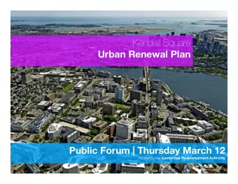 Kendall Square Urban Renewal Plan ! Public Forum | Thursday March 12 ! Hosted by the Cambridge