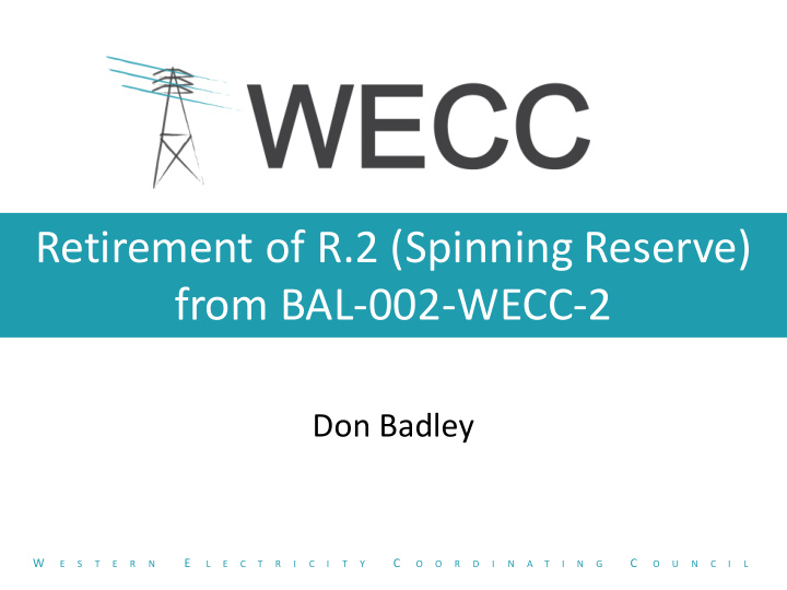 retirement of r 2 spinning reserve from bal 002 wecc 2