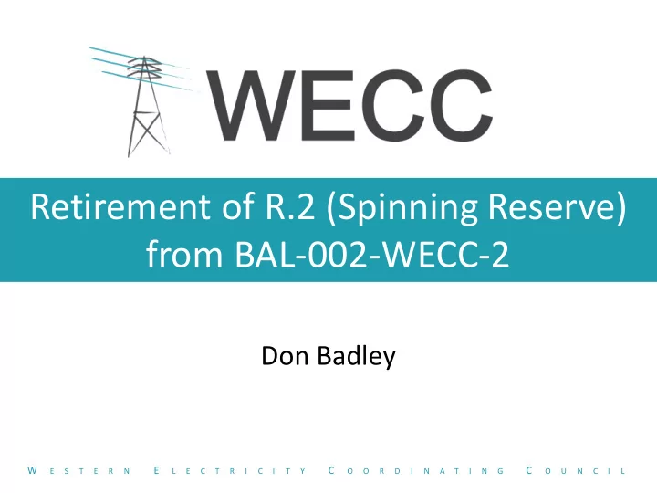 retirement of r 2 spinning reserve from bal 002 wecc 2