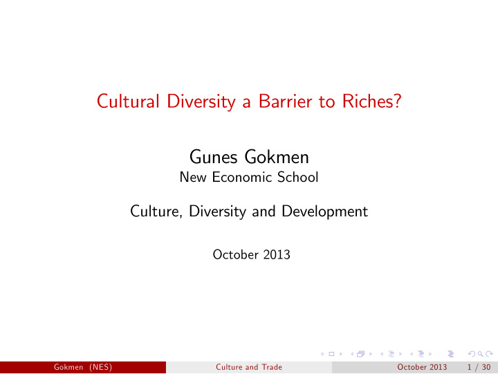 cultural diversity a barrier to riches gunes gokmen