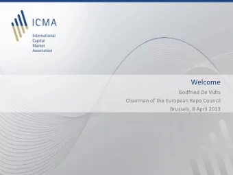 Welcome  Godfried De Vidts  Chairman of the European Repo Council  Brussels, 8 April 2013  ERC work