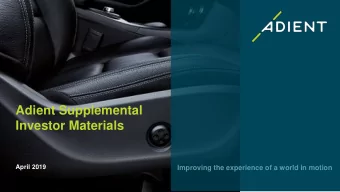 Adient Supplemental  Investor Materials  April 2019  Improving the experience of a world in motion