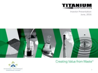 Investor Presentation  June, 2016  1  Cautionary Notice  Certain statements made in this