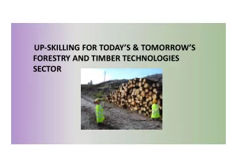 ! UP#SKILLING*FOR*TODAYS*&amp;*TOMORROWS*  FORESTRY*AND*TIMBER*TECHNOLOGIES* SECTOR* !