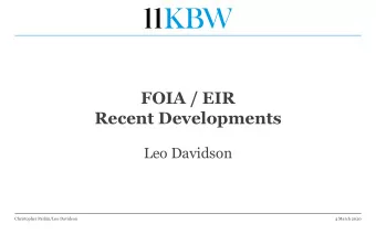 FOIA / EIR  Recent Developments  Leo Davidson  Christopher Parkin/Leo Davidson  4 March 2020  Scope