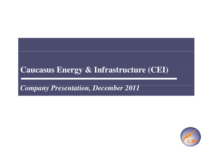 caucasus energy amp infrastructure cei c e amp i f t t cei