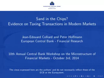 Sand in the Chips?  Evidence on Taxing Transactions in Modern Markets  Jean-Edouard Colliard and