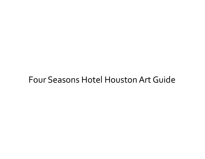 four seasons hotel houston art guide location 1 selected