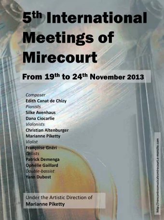 5 th International  Meetings of  Mirecourt From 19 th to 24 th N ovember 2013  Composer  Edith