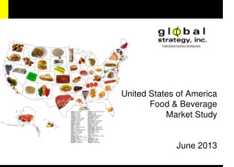 United States of America  Food &amp; Beverage  Market Study  June 2013 1. Introduction  This