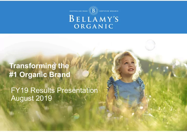 transforming the 1 organic brand fy19 results