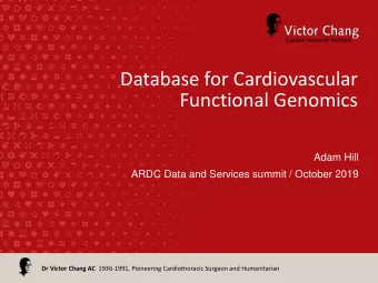 Database for Cardiovascular  Functional Genomics  Adam Hill  ARDC Data and Services summit /