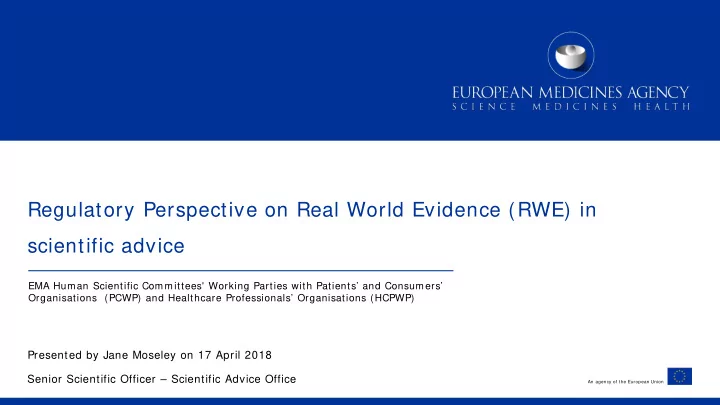 regulatory perspective on real world evidence rwe in
