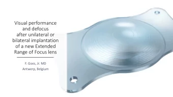 after unilateral or  bilateral implantation  of a new Extended  Range of Focus lens  F. Goes, Jr.