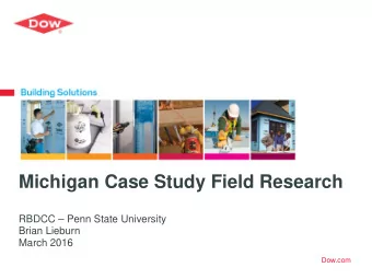 Michigan Case Study Field Research  RBDCC  Penn State University  Brian Lieburn  March 2016