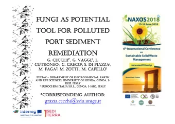 FUNGI AS POTENTIAL  FUNGI AS POTENTIAL  TOOL FOR POLLUTED  TOOL FOR POLLUTED  POR  PORT SEDIMENT