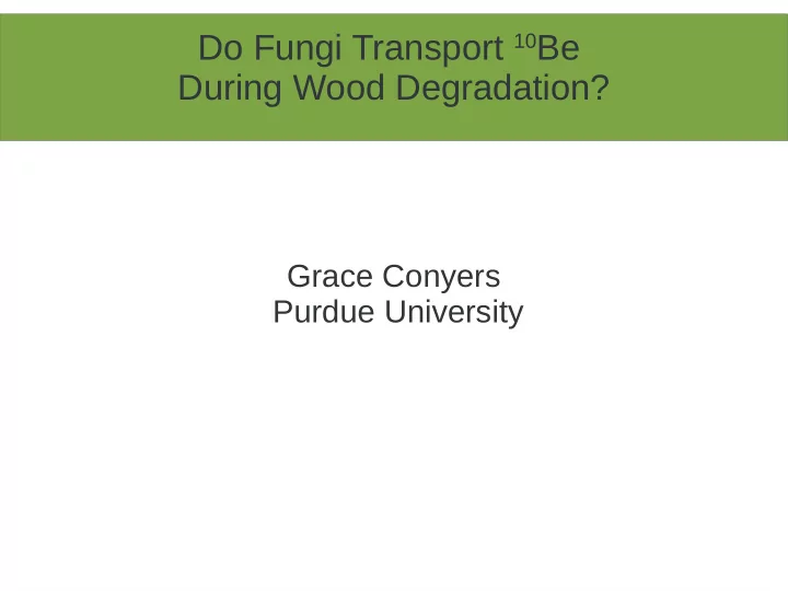 do fungi transport 10 be during wood degradation