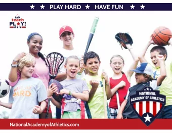 H  H PLAY HARD H HAVE FUN H  H  NationalAcademyofAthletics.com H  H PLAY HARD H HAVE FUN H  H  THE
