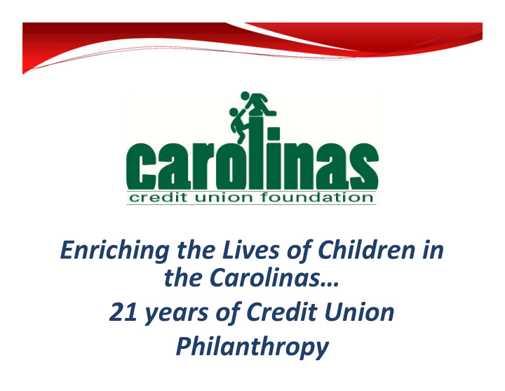 enriching the lives of children in the carolinas 21 years