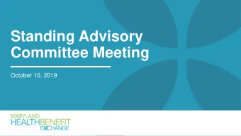 Standing Advisory  Committee Meeting  October 10, 2019  Agenda    Welcome and Executive Update