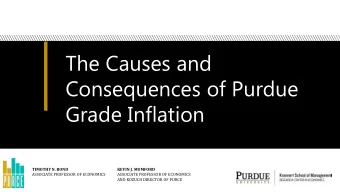 The Causes and  Consequences of Purdue  Grade Inflation  TIMOTHY N. BOND  KEVIN J. MUMFORD