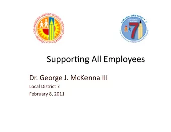 Dr.  George  J.  McKenna  III    Local  District  7    February  8,