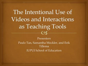 Presenters  Paulo Tan, Samantha Mockler, and Erik  Tillema  IUPUI School of Education  Pre-service