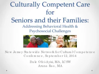 Culturally Competent Care  for  Seniors and their Families:  Addressing Behavioral Health &amp;