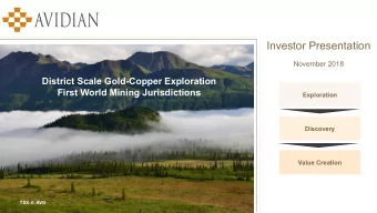 Investor Presentation  November 2018  District Scale Gold-Copper Exploration  First World Mining