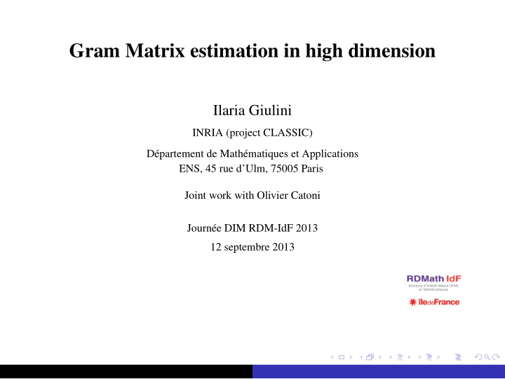 gram matrix estimation in high dimension