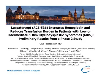 Luspatercept (ACE-536) Increases Hemoglobin and  Reduces Transfusion Burden in Patients with Low or