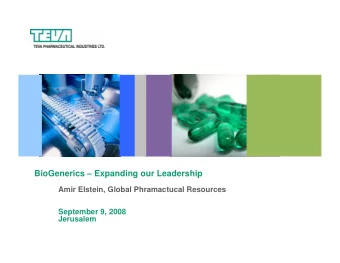 BioGenerics  Expanding our Leadership  Amir Elstein, Global Phramactucal Resources  September 9,