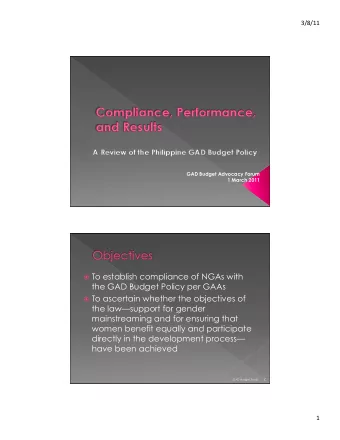 To establish compliance of NGAs with  the GAD Budget Policy per GAAs  To ascertain whether