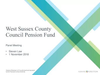 Council Pension Fund  Panel Meeting    Steven Law    1 November 2018  Hymans Robertson LLP is