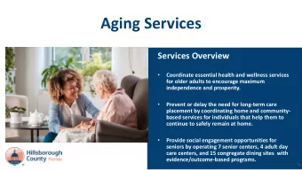 Aging Services  Services Overview    Coordinate essential health and wellness services  for