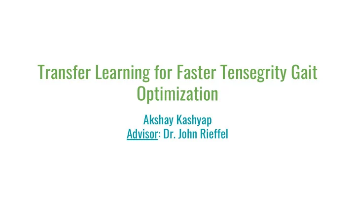 transfer learning for faster tensegrity gait optimization
